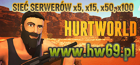 Polski Hurtworld serwery Steam/NoSteam Hurtworld za darmo