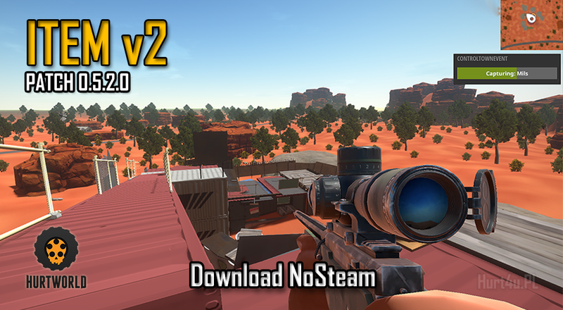 Hurtworld download ItemV2 Experimental Patch 0.5.2.0 Hurtworld Nosteam