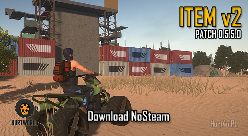 Hurtworld nosteam download ItemV2 Experimental Patch 0.5.5.0 HW nonsteam